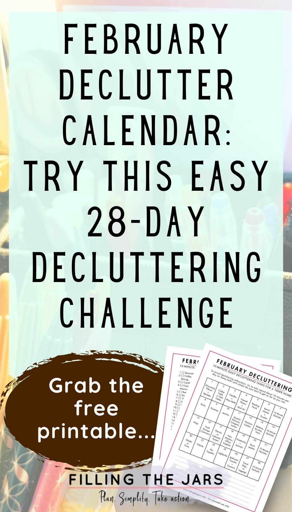 february declutter calendar try this easy 28 day decluttering challenge free printable filling the jars