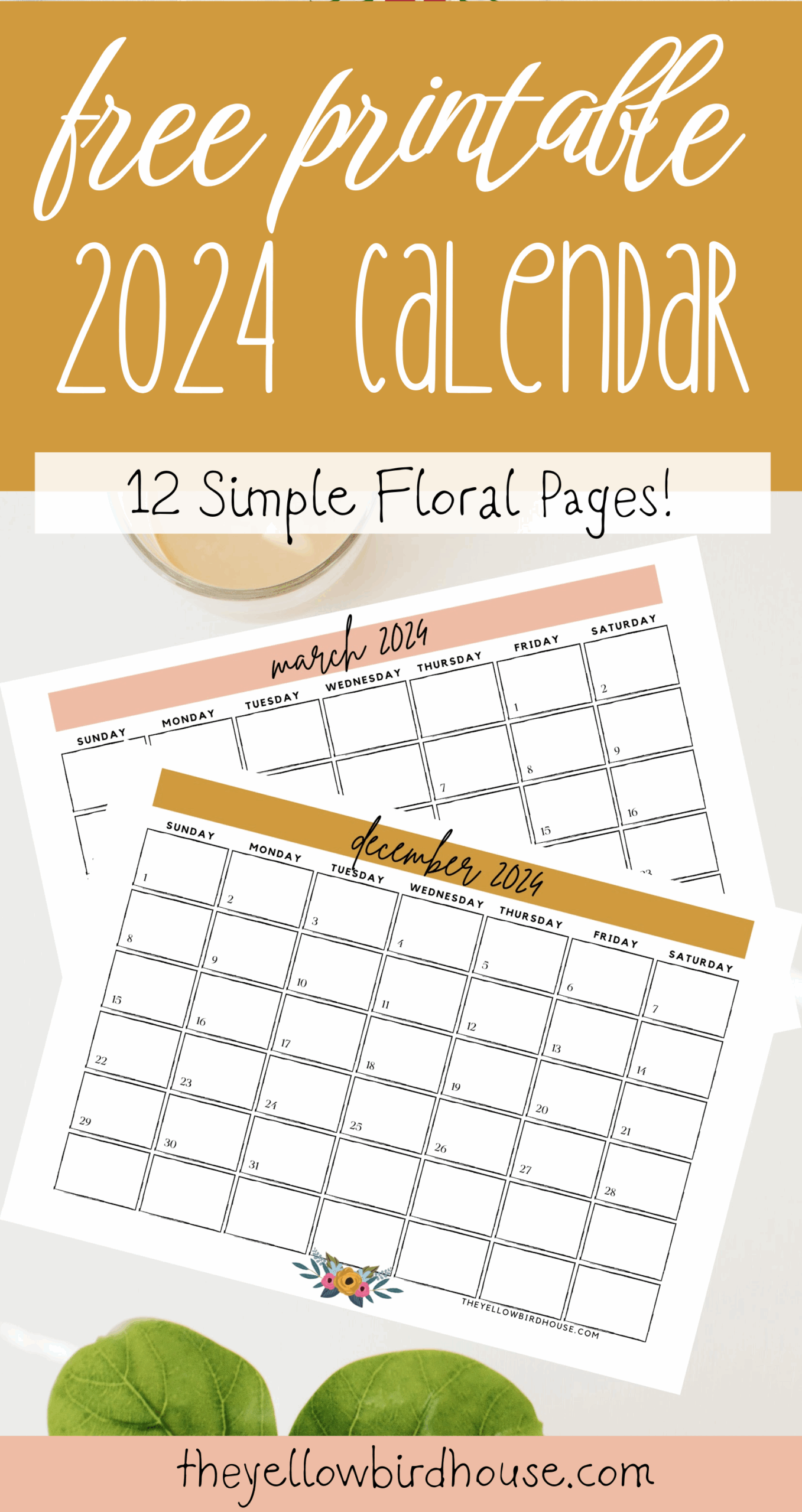 Free Printable 2024 Calendar Pages Simple Floral Design The Yellow Birdhouse
