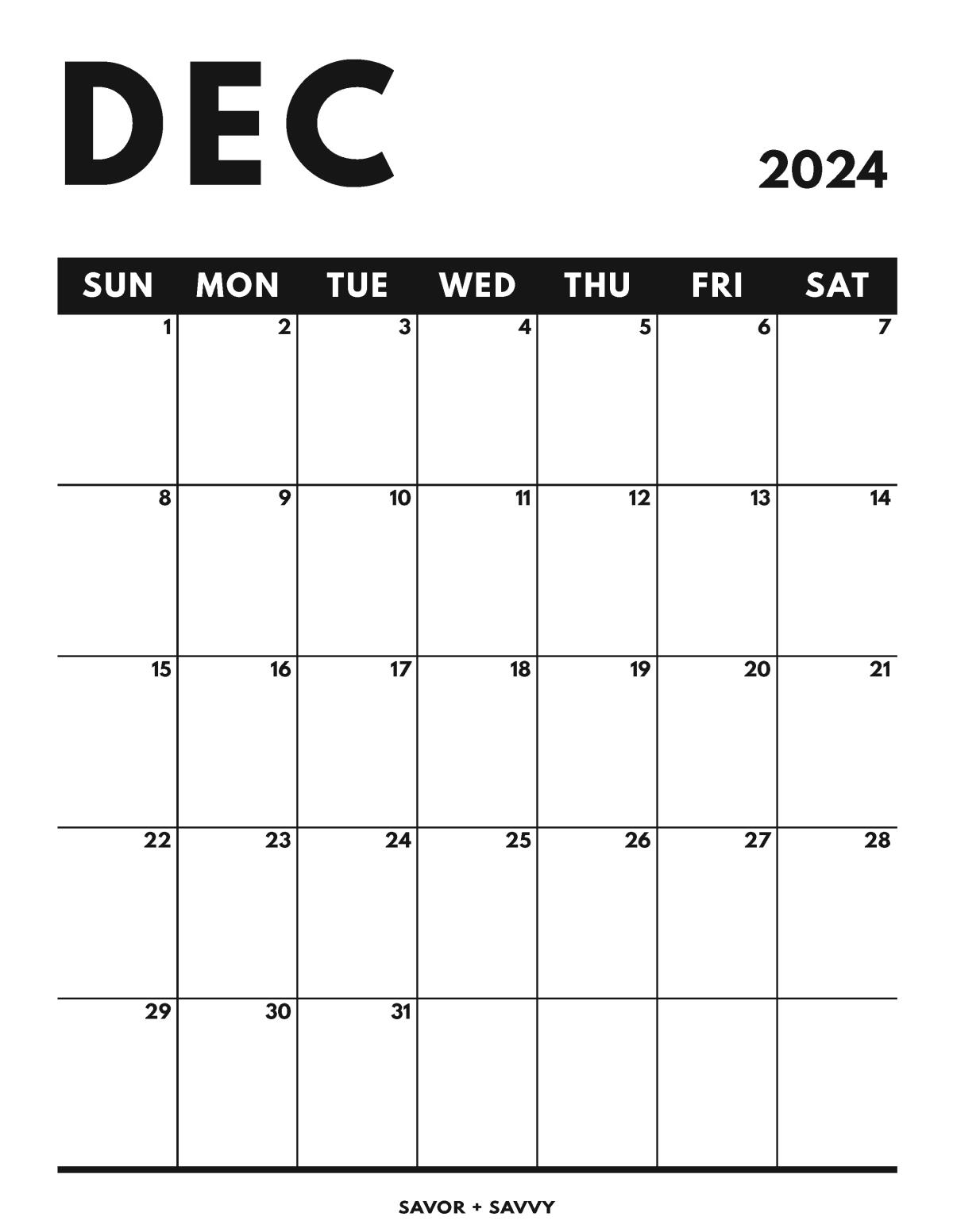 December 2024 Calendar Templates 14 Free Printables Savor Savvy