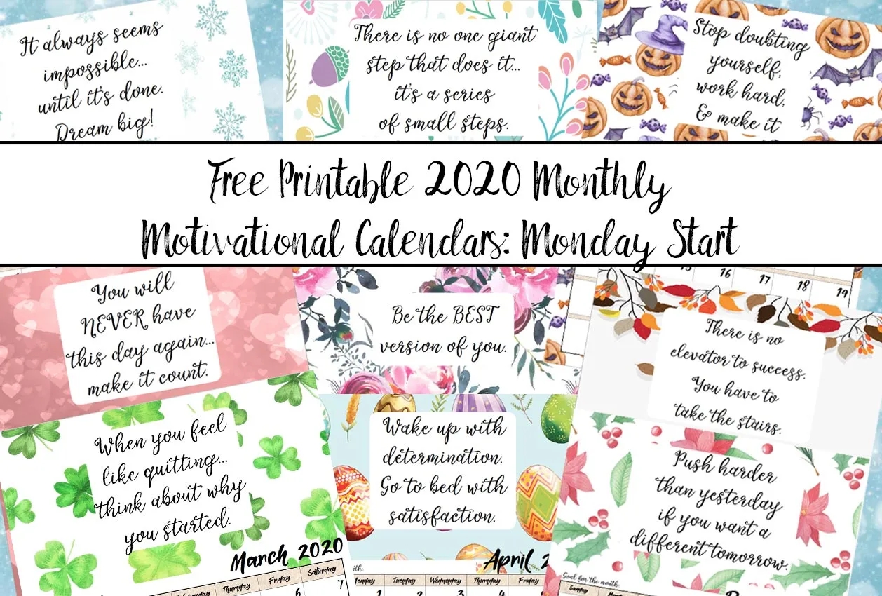 Free Printable 2020 Monday Start Monthly Motivational Calendar Free Printable 2020 Monday Start Monthly Motivational Calendar